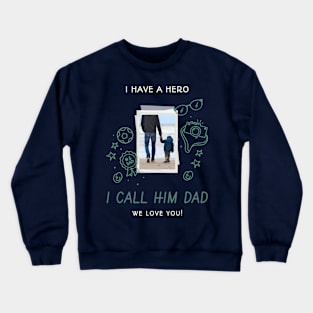 fathers day hero Crewneck Sweatshirt